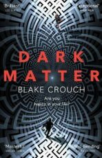 Dark Matter - Blake Crouch