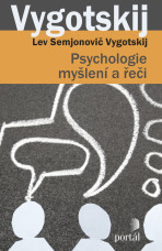 Psychologie myšlení a řeči - Lev Semjonovič Vygotskij