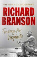 Finding My Virginity : The New Autobiography - Richard Branson