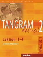 Tangram aktuell 2: Lektion 1-4: Lehrerhandbuch - 