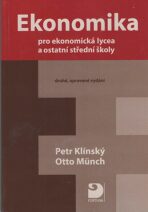 Ekonomika pro ekonomická lycea - Otto Münch,Petr Klínský