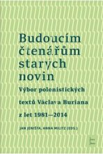 Budoucím čtenářům starých novin - Václav Burian