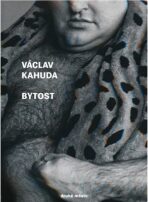Bytost - Václav Kahuda