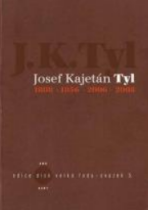 JOSEF KAJETÁN TYL 1808-1856-2006-2008 - 