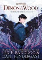 Demon in the Wood : A Shadow and Bone Graphic Novel - Leigh Bardugo,Dani Pendergast