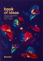 Book of Ideas: 1 : A Journal of Creative Direction and Graphic Design - Malinic Radim