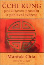Čchi kung pro zdravou prostatu a pohlavní svěžest - Mantak Chia,William U. Wei