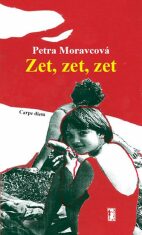Zet, zet, zet - Petra Moravcová, ...