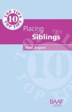 Ten Top Tips for Placing Siblings - Hedi Argent