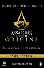 Assassin´s Creed : Origins : Desert Oath - The Official Prequel - Oliver Bowden
