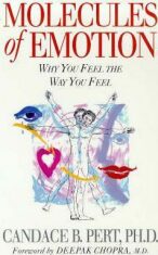 Molecules Of Emotion : Why You Feel The Way You Feel - Candace B. Pert