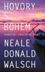 Hovory s Bohem 4 (Defekt) - Neale Donald Walsch