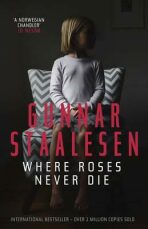 Where Roses Never Die - Gunnar Staalesen