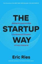The Startup Way : How Entrepreneurial Management Transforms Culture and Drives Growth - Eric Ries