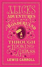 Alice´s Adventures in Wonderland and Through the Looking-Glass : (Barnes & Noble Collectible Classics: Flexi Edition) - Lewis Carroll