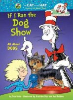 If I Run a Dog Show: All About Dogs - Tish Rabe