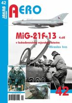 MiG-21F-13 v československém vojenském letectvu 4. díl - Miroslav Irra