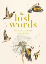 The Lost Words - Robert Macfarlane, ...
