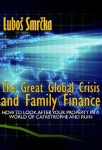 The Great Global Crisis and Family Finance - Luboš Smrčka