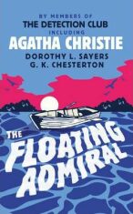 The Floating Admiral - Gilbert Keith Chesterton, ...