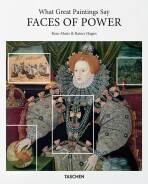 What Great Paintings Say. Faces of Power - Rainer Hagen,Rose-Marie Hagen