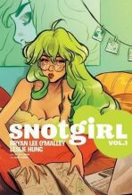Snotgirl Volume 1 : Green Hair Don´t Care - Bryan Lee O’Malley