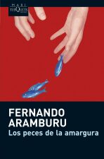Los peces de la amargura - Fernando Aramburu Irigoyen