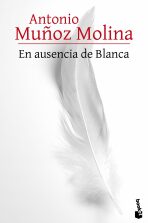 En ausencia de Blanca - Antonio Munoz Molina