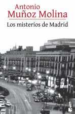 Los misterios de Madrid - Antonio Munoz Molina