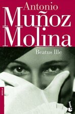 Beatus Ille - Antonio Munoz Molina