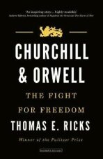 Churchill & Orwell: The Fight for Freedom - Thomas E. Ricks