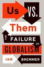 Us vs. Them : The Failure of Globalism - Ian Bremmer