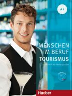 Menschen Im Beruf - Tourismus A2: Kursbuch mit Übungsteil und Audio-CD - Gabi Baier