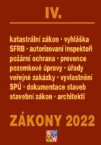 Zákony IV/2022 - Stavebnictví, půda, SPÚ, Katastrální zákon - Úplné znění po novelách k 1. 1. 2022 - 