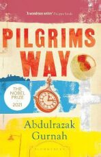 Pilgrims Way : By the winner of the Nobel Prize in Literature 2021 - Abdulrazak Gurnah