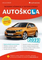 Autoškola 2022 - Moderní učebnice a testové otázky - Václav Minář