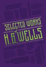 Selected Works of H. G. Wells - Herbert George Wells