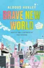 Brave New World: A Graphic Novel - Aldous Huxley,Fred Fordham