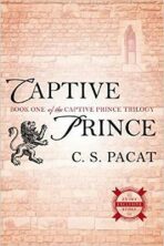 Captive Prince : Book One of the Captive Prince Trilogy - C.S. Pacat