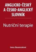 Nutriční terapie - Anglicko-český a česko-anglický slovník - Irena Baumruková
