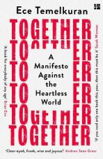 Together : A Manifesto Against the Heartless World - Ece Temelkuran
