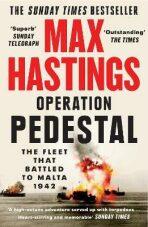 Operation Pedestal : The Fleet That Battled to Malta 1942 - Max Hastings