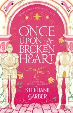 Once Upon A Broken Heart (Defekt) - Stephanie Garberová