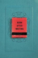 Burn After Writing - Jones Sharon