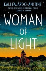 Woman of Light : A Novel - Fajardo-Anstine Kali