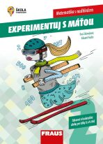 Experimentujeme s Máťou 2.díl Matematika s nadhledem - Zábavné a badatelské úlohy pro žáky 8. a 9. tříd - Eduard Fuchs,Eva Zelendová