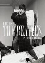 The Beatles on the Road 1964-1966 - Harry Benson