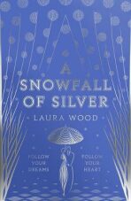 A Snowfall of Silver - Laura Woodová