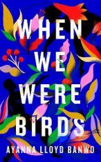When We Were Birds - 