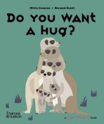 Do You Want a Hug? - Bernard Duisit,Olivia Cosneau